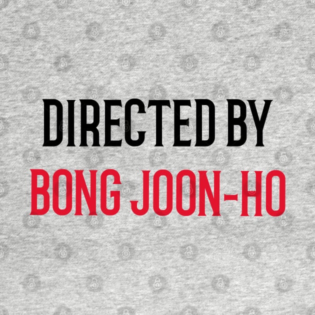 Directed By Bong Joon-Ho by JC's Fitness Co.